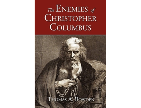Livro The Enemies of Christopher Columbus de Thomas Bowden (Inglês)