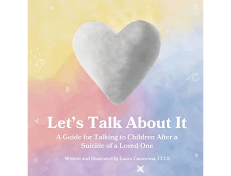 Livro Lets Talk About It A Guide for Talking to Children After a Suicide of a Loved One de Laura Camerona (Inglês)
