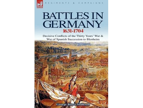Livro battles in germany 1631-1704 de george bruce malleson (inglês)