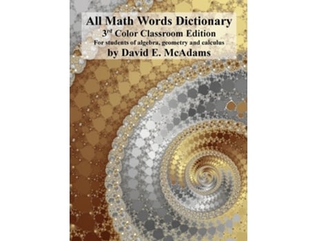 Livro All Math Words Dictionary For students of algebra, geometry and calculus de David E McAdams (Inglês - Capa Dura)