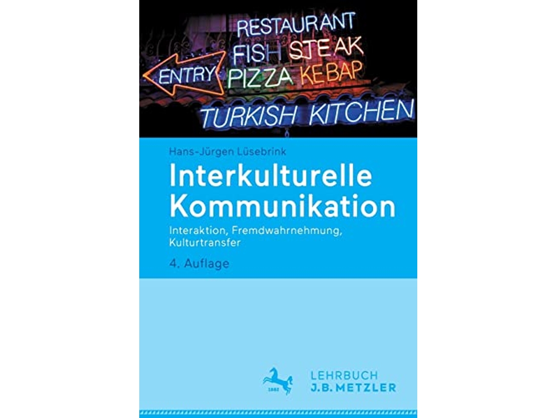 Livro Interkulturelle Kommunikation Interaktion Fremdwahrnehmung Kulturtransfer German Edition de Hans-Jürgen Lüsebrink (Alemão)