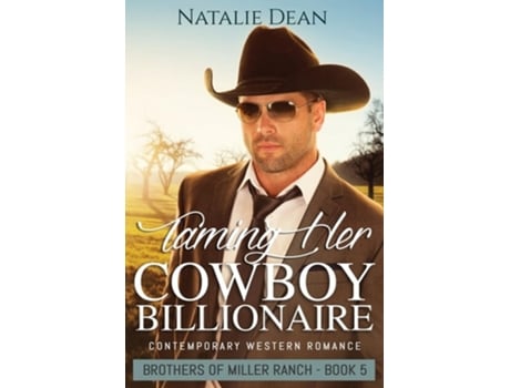 Livro Taming Her Cowboy Billionaire de Natalie Dean (Inglês)