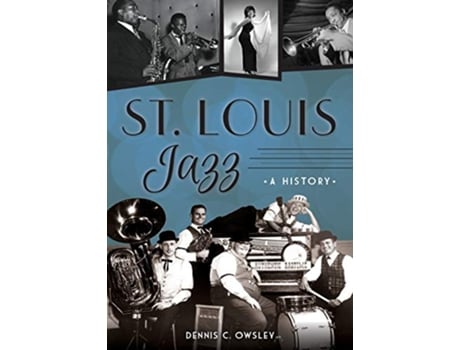 Livro ST LOUIS JAZZ de Dennis C Owsley (Inglês)