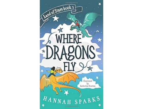 Livro Where Dragons Fly De Hannah Sparks (inglês - Capa Dura)
