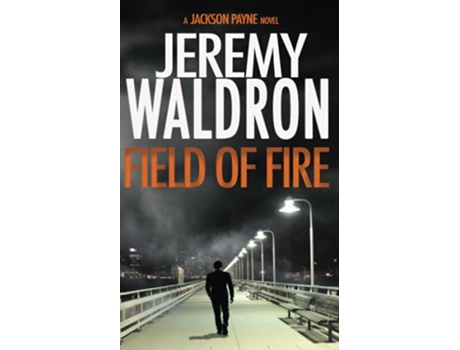 Livro FIELD OF FIRE A Jackson Payne Mystery Thriller de Jeremy Waldron (Inglês)