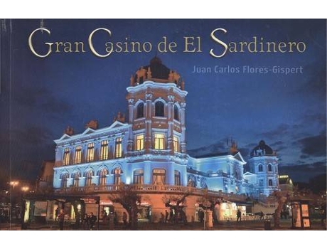 Livro Gran Casino De El Sardinero de Juan Carlos Flores-Gispert