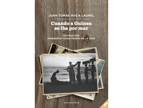 Livro Cuando A Guinea Se Iba Por Mar de Juan Tomás Ávila Laurel (Espanhol)