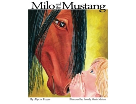 Livro Milo and the Mustang de Alycin Hayes (Inglês)