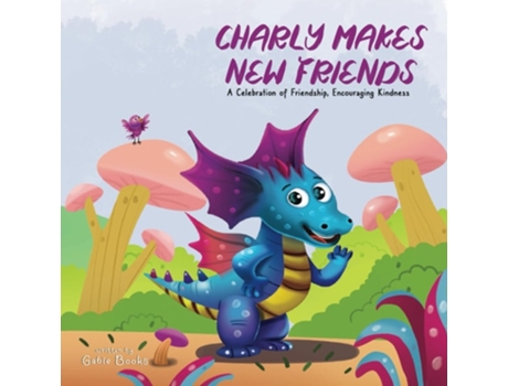 Livro Charly Makes New Friends de Gabie Books (Inglês)