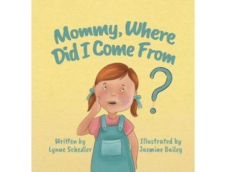 Livro Mommy, Where Did I Come From? de Lynne Schedler (Inglês)