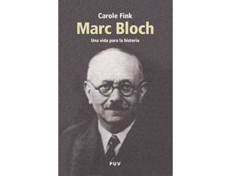 Livro Marc Bloch : una vida para la historia de Carole Fink (Espanhol)