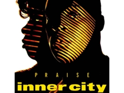 CD Inner City - Praise