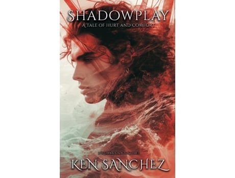 Livro Shadowplay A Tale of Hurt and Comfort - A Gay M/M Fantasy Romance Novel de Ken Sanchez (Inglês)