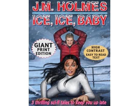 Livro Ice, Ice, Baby Giant Print Edition Space Adventure Suspense Mysteries De J M Holmes (inglês)
