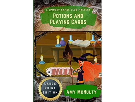 Livro Potions and Playing Cards Large Print Edition A Spooky Games Club Mystery Large Print Editions de Amy McNulty (Inglês)