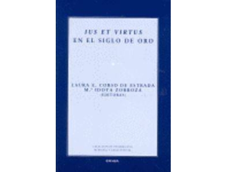 Livro Ius Et Virtus En El Siglo de Oro de Laura Corso De Estrada (Espanhol)