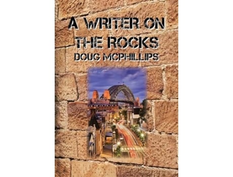 Livro A WRITER ON THE ROCKS de Doug McPhillips (Inglês)