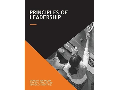 Livro Principles of Leadership de Stephen W Northam, Matthew L Hipps et al. (Inglês)
