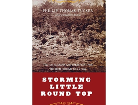 Livro Storming Little Round Top de Phillip Thomas Tucker (Inglês - Capa Dura)