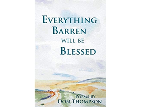 Livro Everything Barren Will Be Blessed de Don Thompson (Inglês)