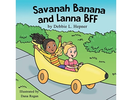 Livro Savanah Banana and Lanna BFF de Debbie L Hepner (Inglês)
