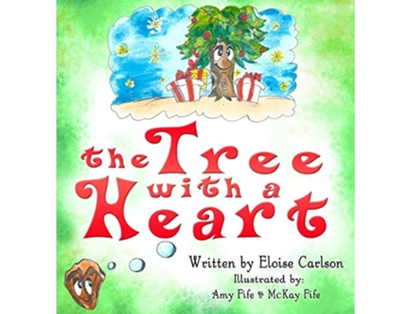 Livro The Tree With A Heart De Eloise Carlson (inglês - Capa Dura)