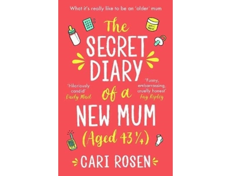 Livro the secret diary of a new mum (aged 43 1/4) de cari rosen (inglês)
