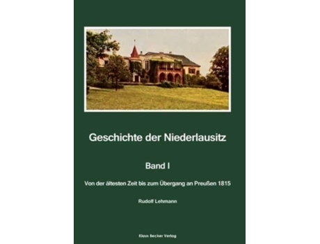 Livro geschichte der niederlausitz. erster band de rudolf lehmann (alemão)