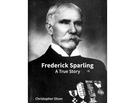 Livro Frederick Sparling A True Story de Christopher Olson (Inglês)