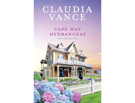Livro Cape May Hydrangeas de Claudia Vance (Inglês)