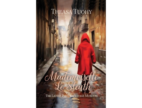 Livro Mademoiselle le Sleuth de Theasa Tuohy (Inglês)