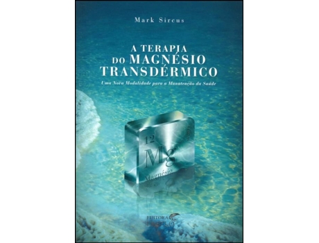 Terapia do Magnésio Transdérmico: Uma Nova Modalidade para a…