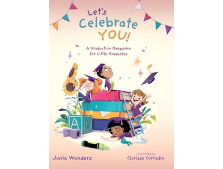 Livro Lets Celebrate You! A Graduation Keepsake for Little Graduates de Junia Wonders (Inglês - Capa Dura)