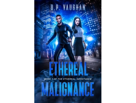 Livro Ethereal Malignance de D P Vaughan (Inglês)