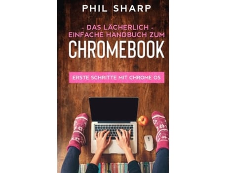Livro Das Lächerlich Einfache Handbuch Zum Chromebook De Phil Sharp (alemão)