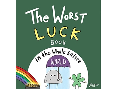 Livro The Worst Luck Book in the Whole Entire World Entire World Books de Joey Acker (Inglês - Capa Dura)