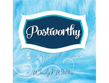 Livro Postworthy de Wendy K Walters (Inglês)