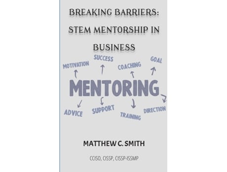 Livro Breaking Barriers S.T.E.M Mentorship in Business de Matthew C Smith (Inglês)