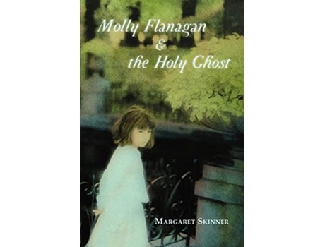 Livro Molly Flanagan the Holy Ghost de Margaret Skinner (Inglês)