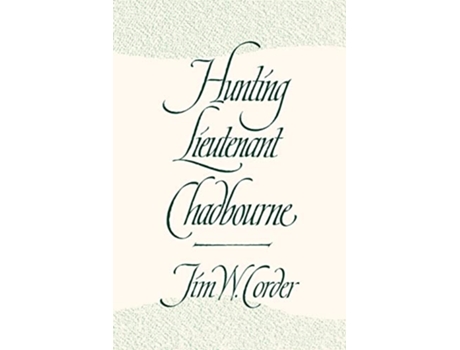 Livro Hunting Lieutenant Chadbourne de Jim W Corder (Inglês)
