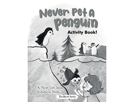 Livro Never Pet a Penguin Activity Book de Mariah Clark Skewes (Inglês)