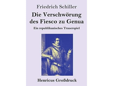 Livro Die Verschwörung des Fiesco zu Genua Großdruck Ein republikanisches Trauerspiel German Edition de Friedrich Schiller (Alemão)