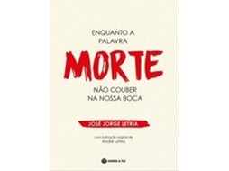 Livro Enquanto a Palavra Morte não Couber na Nossa Boca de José Jorge Letria (Português)
