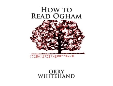 Livro How To Read Ogham De Orry Whitehand (inglês)