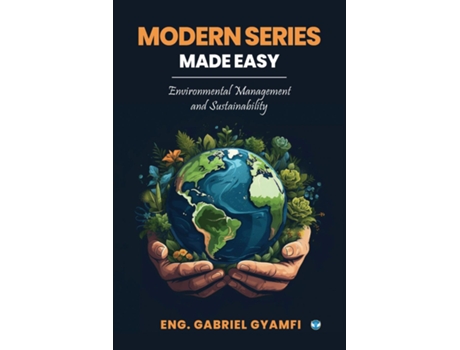 Livro Modern Series Made Easy Environmental Management and Sustainability de Eng Gabriel Gyamfi (Inglês)