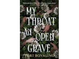 Livro My Throat an Open Grave de Tori Bovalino (Inglês)