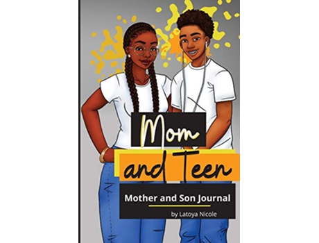 Livro Mom and Teen A Back and Forth Journal for Mother and Son de Latoya Nicole (Inglês)