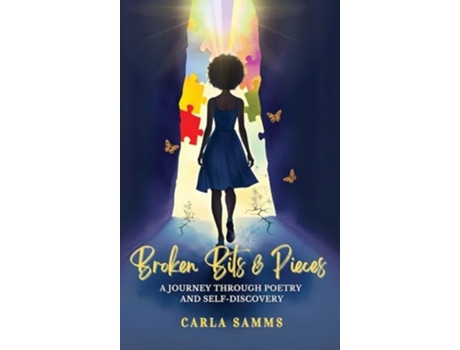 Livro Broken Bits amp Pieces A Journey Through Poetry and Self-Discovery de Carla Samms (Inglês - Capa Dura)
