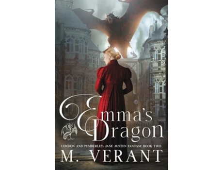 Livro Emmas Dragon London and Pemberley de M Verant (Inglês)