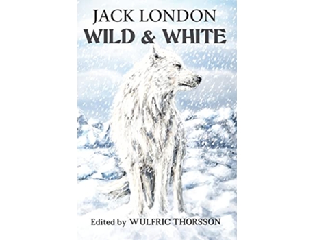 Livro Wild White de Jack London (Inglês)
